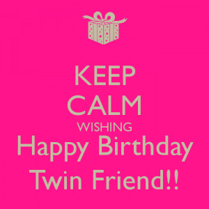 Happy Birthday Twins Wishes Nobody has voted for this