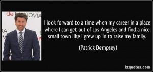 look forward to a time when my career in a place where I can get out ...