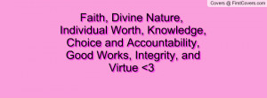 ... , Choice And Accountability, Good Works, Integrity, And Virtue 3