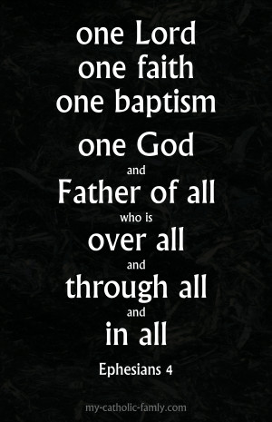 One Lord, one faith, one baptism;