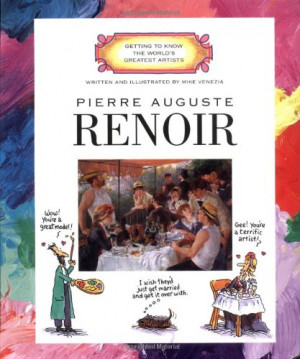 Pierre Auguste Renoir (Getting to Know the World's Greatest Artists)