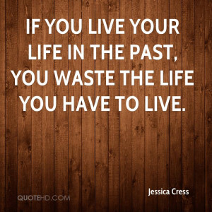 If You Live In The Past Quote