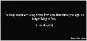 ... living better lives now than three year ago, no longer living in fear