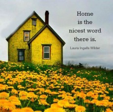 Home is the nicest word there is.