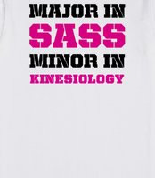Major Sass, Minor in Kinesiology - Kinesiology comes second to that ...