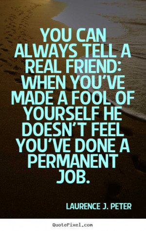 ... made-a-fool-of-yourself-he-doesnt-feel-youve-done-a-permanent-job-fool