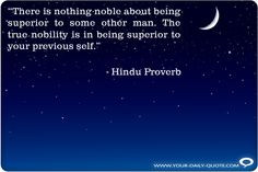 ... noble about being superior some other man quote more hindu quotes