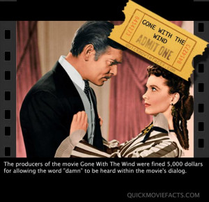 Fact: The producers of the movie Gone With The Wind were fined $5,000 ...