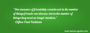friendship quote -One measure of friendship consists not in the number ...