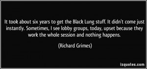 More Richard Grimes Quotes