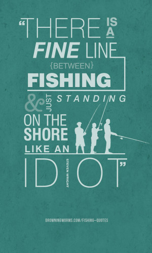 Fine Line – Fishing Quote
