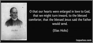 that our hearts were enlarged in love to God, that we might turn ...