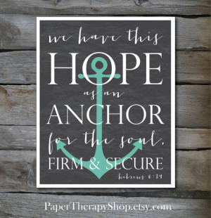 ... Bible Verse 8 x10, or 11x14 print Hebrews 6:19 in chalkboard and teal