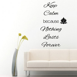 Wall Decals Buddha Wall Quotes Keep Calm Because Nothing Lasts Forever ...