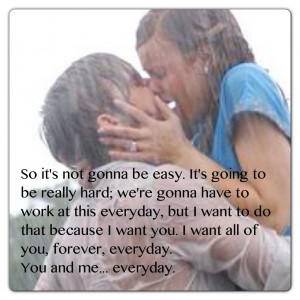 The Notebook Quotes Its Not Going To Be Easy Pin it 3 like 1 image