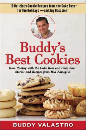 Buddy's Best Cookies (from Baking with the Cake Boss and Cake Boss ...
