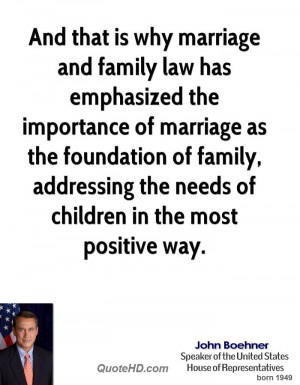 And that is why marriage and family law has emphasized the importance ...