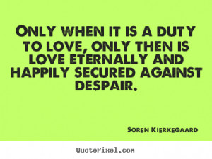 Soren Kierkegaard Quotes Love