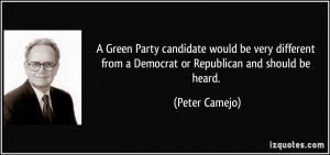 Green Party candidate would be very different from a Democrat or ...