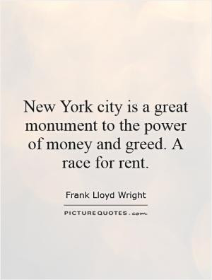 ... is a great monument to the power of money and greed. A race for rent