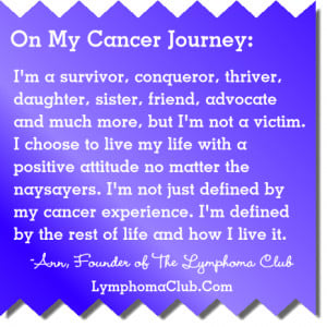 Cancer Survivor, Conquerer and Thriver But Not a Victim