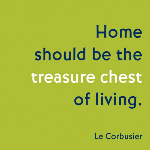 Home Quote by Architect Le Corbusier