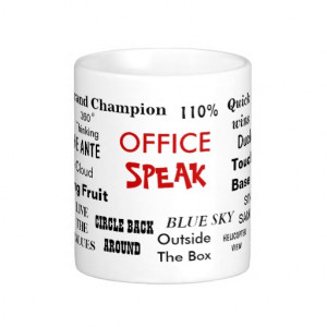 Office Speak Management Jargon and Cliches Coffee Mugs