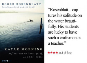 ... TODAY gives 'Kayak Morning' by Roger Rosenblatt 4 our of four stars