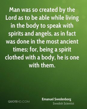 Emanuel Swedenborg - Man was so created by the Lord as to be able ...