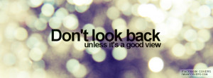Don’t Look Back Facebook Covers