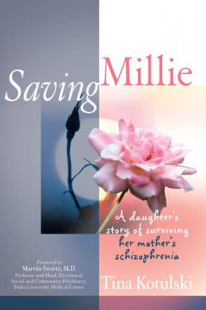 ... Millie; A Daughter's Story Of Surviving Her Mother's Schizophrenia
