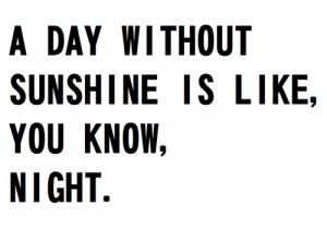 quote #smart quote #sunshine #day #night