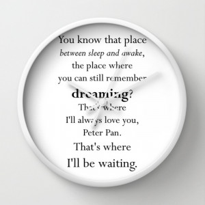 Peter Pan Wendy Tinkerbell Quote J. M. Barrie Wall Clock