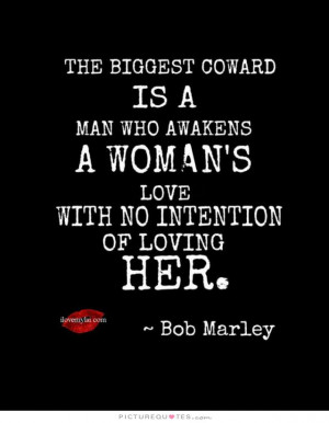 Love Quotes Loving Woman Bad Relationship Coward