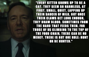 ... quotes that prove you need to be watching ‘House of Cards