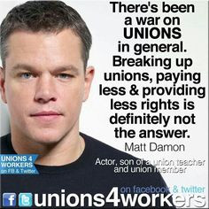 for work unionstrong support union people idol matt damon awesome ...
