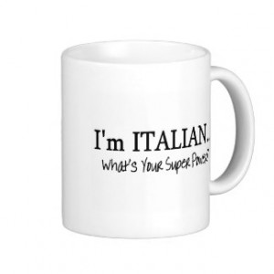 Im Italian Whats Your Super Power Mug