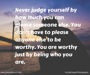 14. You are Worthy Being Who You Are: