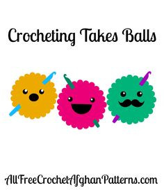 Crocheting Takes Balls! More
