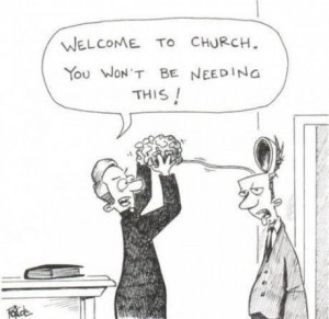 Through the Wire: Welcome to church, leave your brains outside
