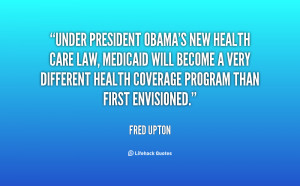 quote-Fred-Upton-under-president-obamas-new-health-care-law-140053_1 ...