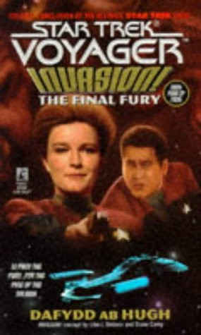The Final Fury (Star Trek Voyager, #9; Invasion, Book 4)