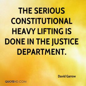David Garrow - the serious constitutional heavy lifting is done in the ...