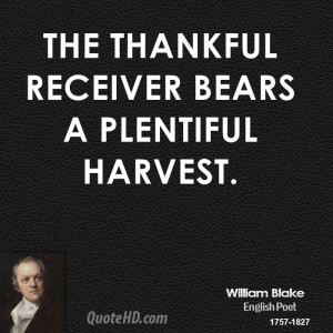 The thankful receiver bears a plentiful harvest.