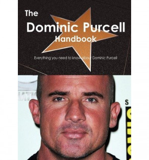 Dominic Purcell Quotes