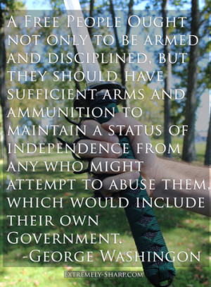 they should have sufficient arms George Washington quote