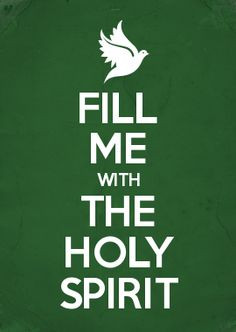 FILL ME WITH THE HOLY SPIRIT More