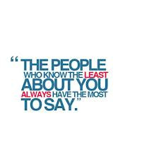 ... Know The Least About You Always Have The Most To Say” ~ Insult Quote
