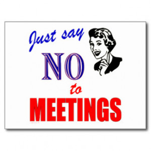 Say No to Meetings Office Humor Lady Postcard