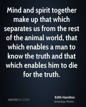 ... man to know the truth and that which enables him to die for the truth